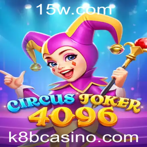 k8b | Guia Completo para o Jogo CircusJoker4096: Estratégias e Regras